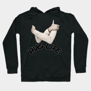 Huglife Hoodie